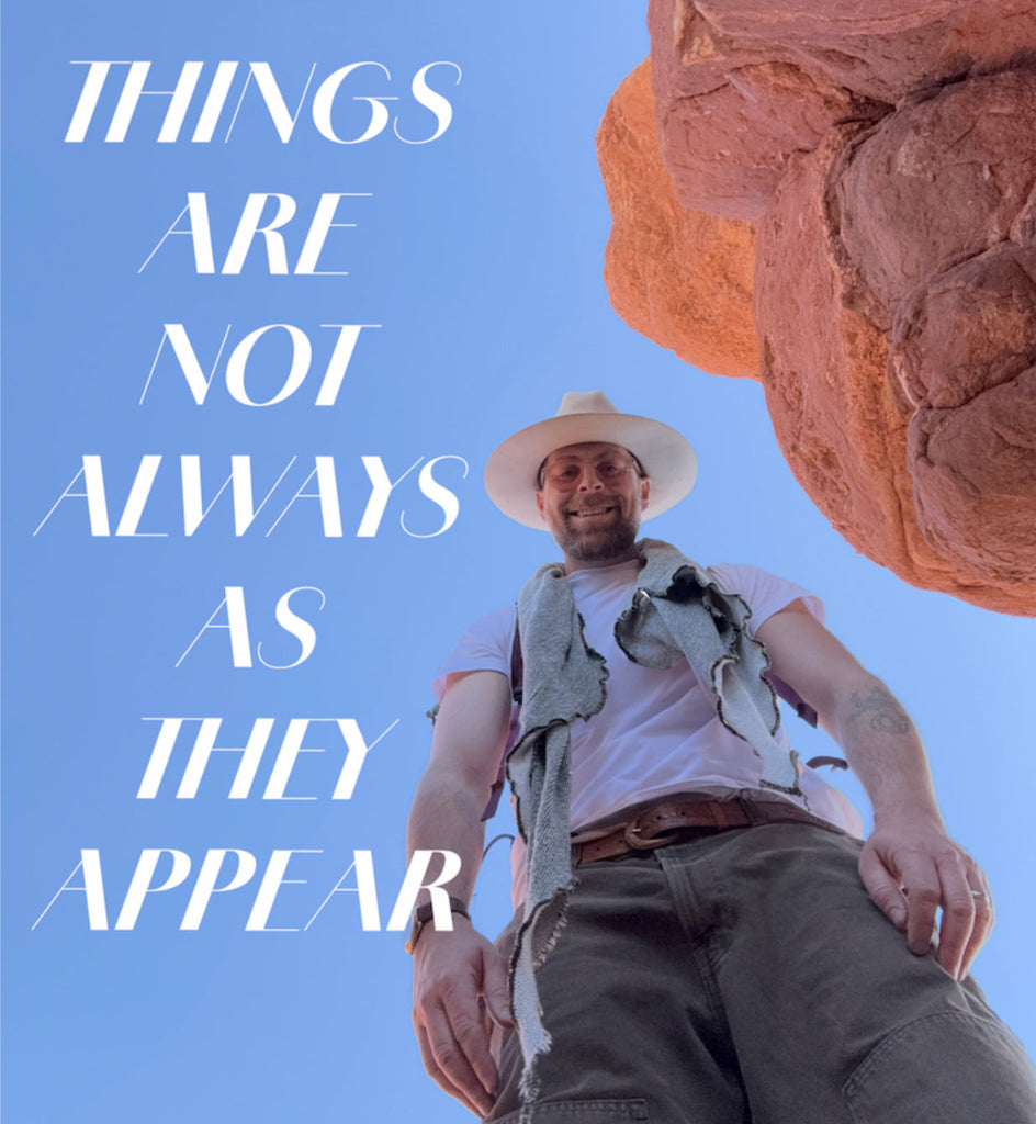 THINGS ARE NOT ALWAYS AS THEY APPEAR