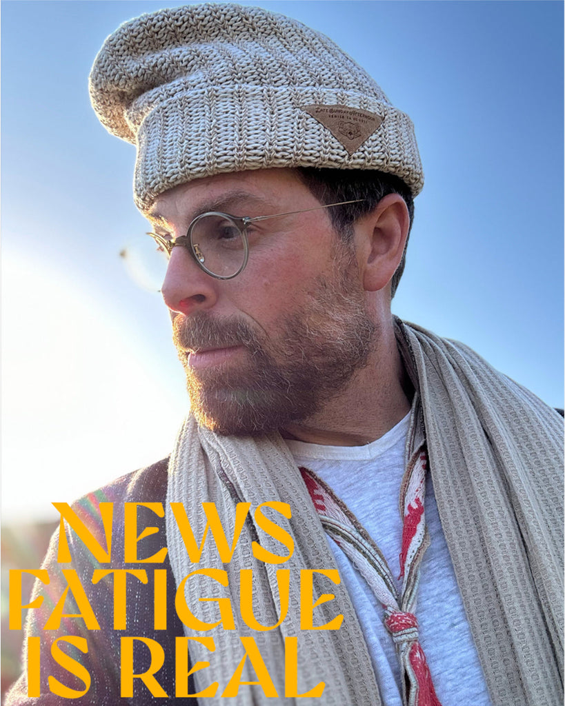 NEWS FATIGUE IS REAL