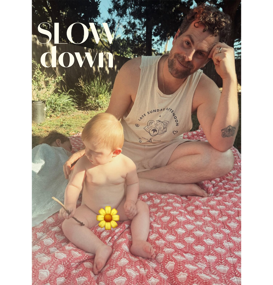 SLOW down