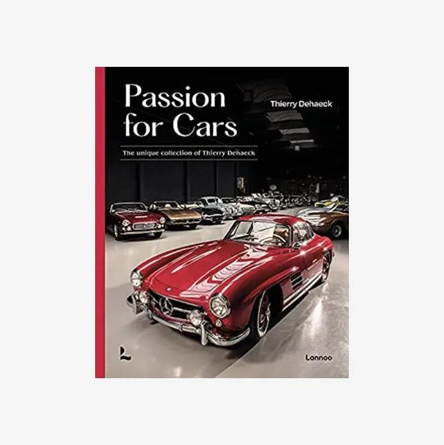 Passion Cars Unique Collection Thierry Dehaeck